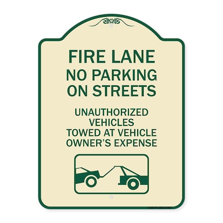 Signmission Fire Lanes No Parking on Streets Unauthorized Vehicles Towed at Owner Expense, A-DES-TG-1824-23987 A-DES-TG-1824-23987